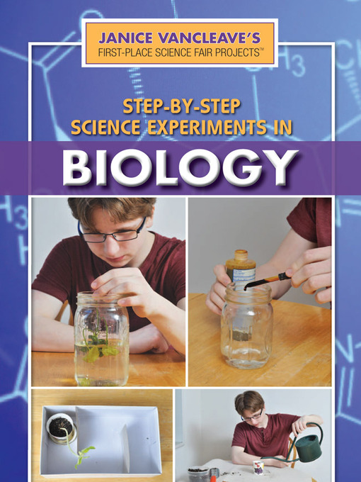 Title details for Step-by-Step Science Experiments in Biology by Janice VanCleave - Available